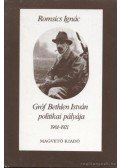 Romsics Ignác - Gróf Bethlen István politikai pályája