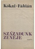 Kókai Rezső,Fábián Imre - Századunk zenéje