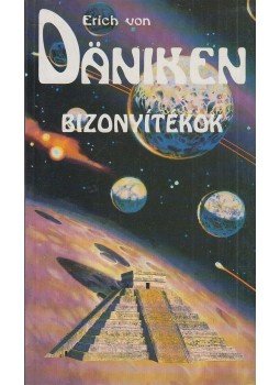 Erich von Däniken - Bizonyítékok Erich von Däniken - Bizonyítékok, Debrecen 1993 antikvár könyv