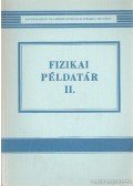 Mayer Tibor,Sebestyén Dorottya,Tóth Józsefné - Fizikai példatár II.
