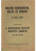 Dr. Rudolf Loránt - Magyar kereskedelmi, váltó- és iparjog IV. kötet A kereskedelmi ügyletek minősítési szabályai