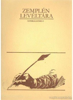Hőgye István - Zemplén levéltára Hőgye István - Zemplén levéltára, 0 antikvár könyv