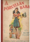 Altay Margit - A porcelánbaba