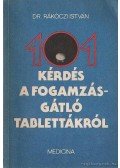 Rákoczi István - 101 kérdés a fogamzásgátló tablettákról