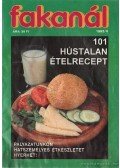 Tisza László - Fakanál 1993/4. - 101 hústalan ételrecept