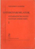 Szendrey-Karper László - Gitárgyakorlatok I.