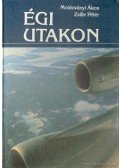 Moldoványi Ákos,Zsille Péter - Égi utakon