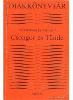 Vörösmarty Mihály - Csongor és Tünde Vörösmarty Mihály - Csongor és Tünde, Budapest 1986 antikvár könyv
