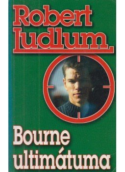 Robert Ludlum - Bourne ultimátuma Robert Ludlum - Bourne ultimátuma, Budapest 2006 antikvár könyv