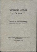 Szabó Lajos - Hittem, azért szóltam...