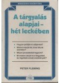Fleming, Peter - A tárgyalás alapjai - hét leckében