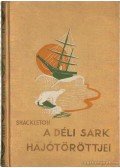 Shackleton, Sir Ernest - A déli sark hajótöröttjei
