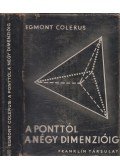 Colerus, Egmont - A ponttól a négy dimenzióig