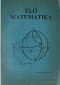 Gádor Endréné (szerk.) - Élő matematika