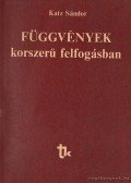 Katz Sándor - Függvények korszerű felfogásban