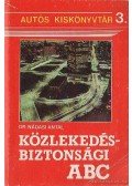 Nádasi Antal - Közlekedésbiztonsági ABC