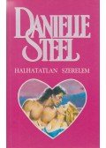 Danielle Steel - Halhatatlan szerelem