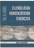 Zinke, O dr. - Ellenállások, kondenzátorok, tekercsek