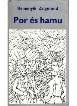 Remenyik Zsigmond - Por és hamu Remenyik Zsigmond - Por és hamu, Budapest 1978 antikvár könyv