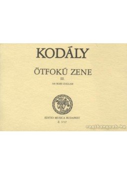 Kodály Zoltán - Ötfokú zene III. Kodály Zoltán - Ötfokú zene III., Budapest 0 antikvár könyv