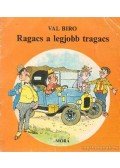 Biro, Val - Ragacs a legjobb tragacs