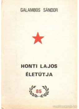 Galambos Sándor - Honti Lajos életútja Galambos Sándor - Honti Lajos életútja, 0 antikvár könyv