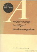 Réti László - A magyarországi textilipari munkásmozgalom