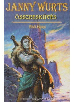 Wurts, Janny - Összeesküvés I. kötet Wurts, Janny - Összeesküvés I. kötet, Budapest 2005 antikvár könyv