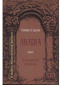 Leland, Charles G. - Aradia, avagy A Boszorkányok Evangéliuma