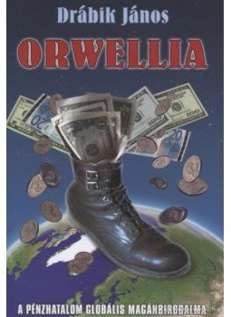 Drábik János - Orwellia Drábik János - Orwellia, 2007 antikvár könyv