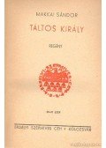 Makkai Sándor - Táltos király