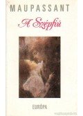 Guy de Maupassant - A Szépfiú