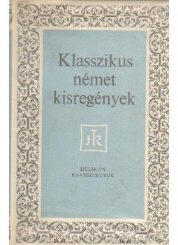 Lator László - Klasszikus német kisregények Lator László - Klasszikus német kisregények, Budapest 1968 antikvár könyv