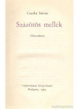 Csurka István - Százötös mellék Csurka István - Százötös mellék, Budapest 1964 antikvár könyv