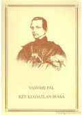 Vasvári Pál - Vasvári Pál két kiadatlan írása