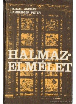 Hajnal András, Hamburger Péter - Halmazelmélet Hajnal András, Hamburger Péter - Halmazelmélet, Budapest 1989 antikvár könyv