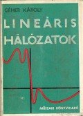 Géher Károly - Lineáris hálózatok