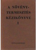 Láng Géza - A növénytermesztés kézikönyve 1.