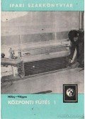 Milley Vilmos - Völgyes István - Központi fűtés 1.