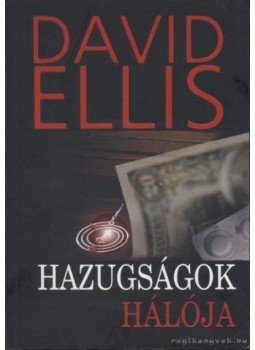 Ellis, David - Hazugságok hálója Ellis, David - Hazugságok hálója, Budapest 2007 antikvár könyv