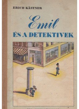 Erich Kästner - Emil és a detektívek Erich Kästner - Emil és a detektívek, Budapest 1954 antikvár könyv