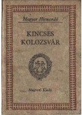 Bálint István János (szerk.) - Kincses Kolozsvár II. kötet