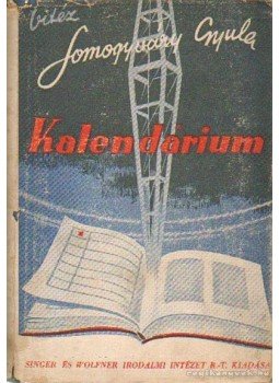 Vitéz Somogyváry Gyula - Kalendárium Vitéz Somogyváry Gyula - Kalendárium, Budapest 1943 antikvár könyv