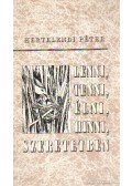 Hertelendi Péter - Lenne, tenni, élni, hinni, szeretetben (dedikált)