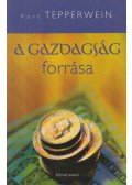 Kurt Tepperwein - A gazdagság forrása