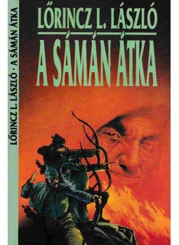 LŐRINCZ L. LÁSZLÓ - A sámán átka LŐRINCZ L. LÁSZLÓ - A sámán átka, Budapest 1990 antikvár könyv