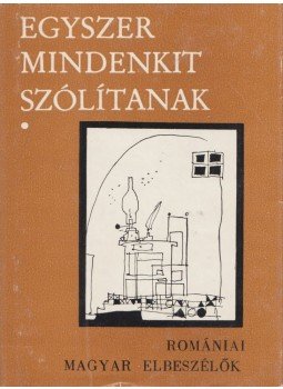 Nagy Pál - Egyszer mindenkit szólítanak I. Nagy Pál - Egyszer mindenkit szólítanak I., Kolozsvár- Napoca 1985 antikvár könyv