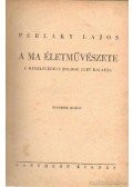 Perlaky Lajos - A ma életművészete