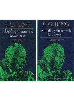 Carl Gustav Jung - C. G. Jung alapfogalmainak lexikona I-II. kötet Carl Gustav Jung - C. G. Jung alapfogalmainak lexikona I-II. kötet, Budapest 1977 antikvár könyv