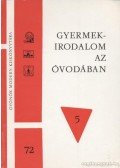 Vajda Aurél,Losoncz Mihályné,Bauer Gabriella,Dr. Kovács György - Gyermekirodalom az óvodában